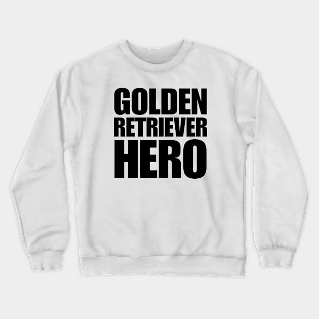 Golden Retriever Dog Crewneck Sweatshirt by HobbyAndArt